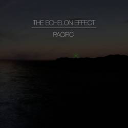 The Echelon Effect : Pacific